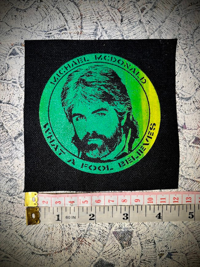 Michael McDonald, what a fool believes crust punk patch