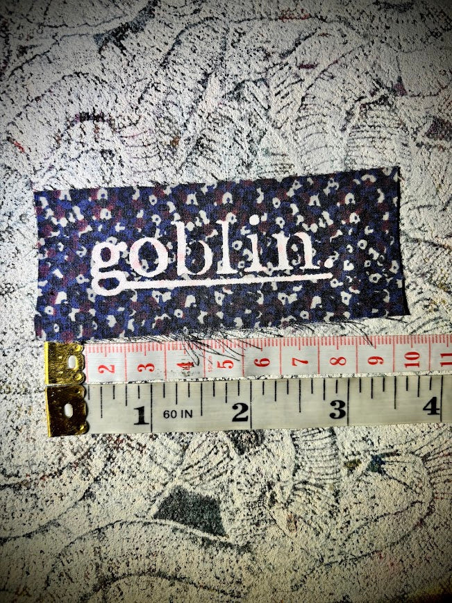 Goblin mini patch! small little patch that says goblin. for all those crusty punk and goth goblins out there.