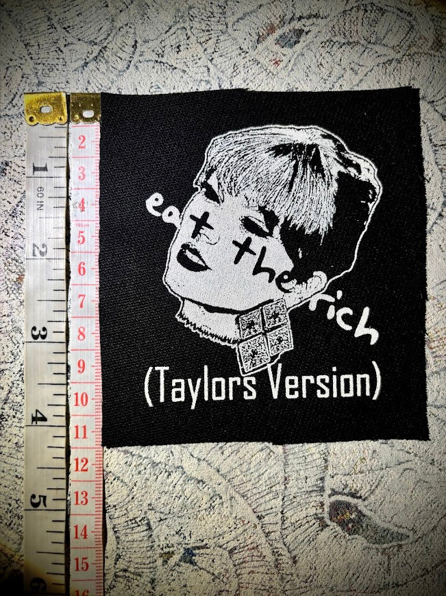 Eat the Rich (Taylor's version). A Swifty, Swift, Swiftly worded patch.