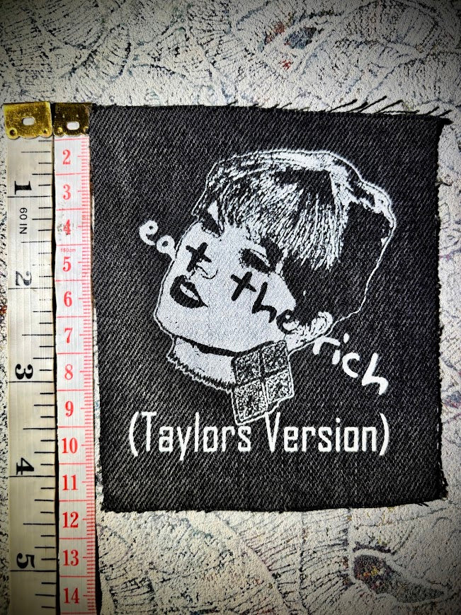Eat the Rich (Taylor's version). A Swifty, Swift, Swiftly worded patch.