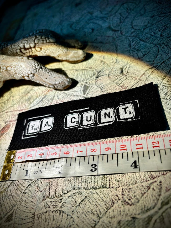 Ya Cunt! sew on patch.