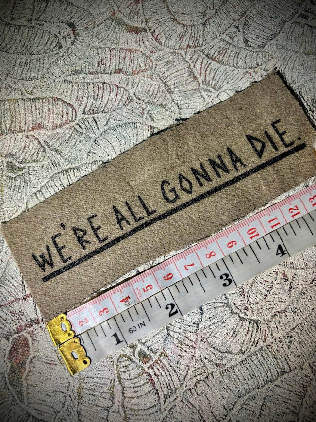 mini patch. We're all gonna Die