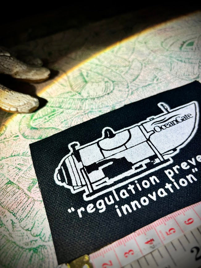 Regulation prevents Innovation, Oceangate sew on patch