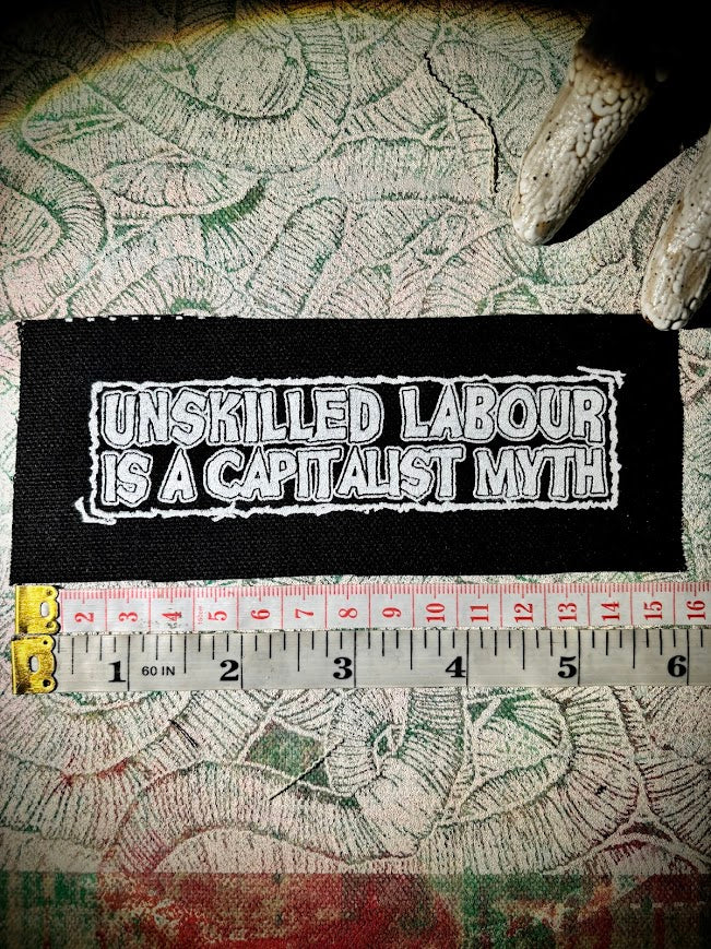 Unskilled Labour is a Capitalist Myth patch