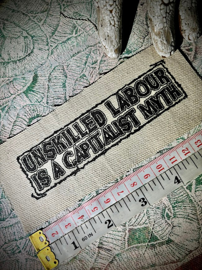 Unskilled Labour is a Capitalist Myth patch