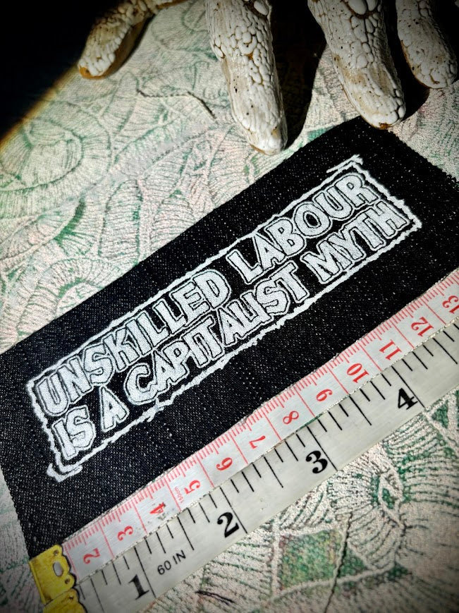 Unskilled Labour is a Capitalist Myth patch