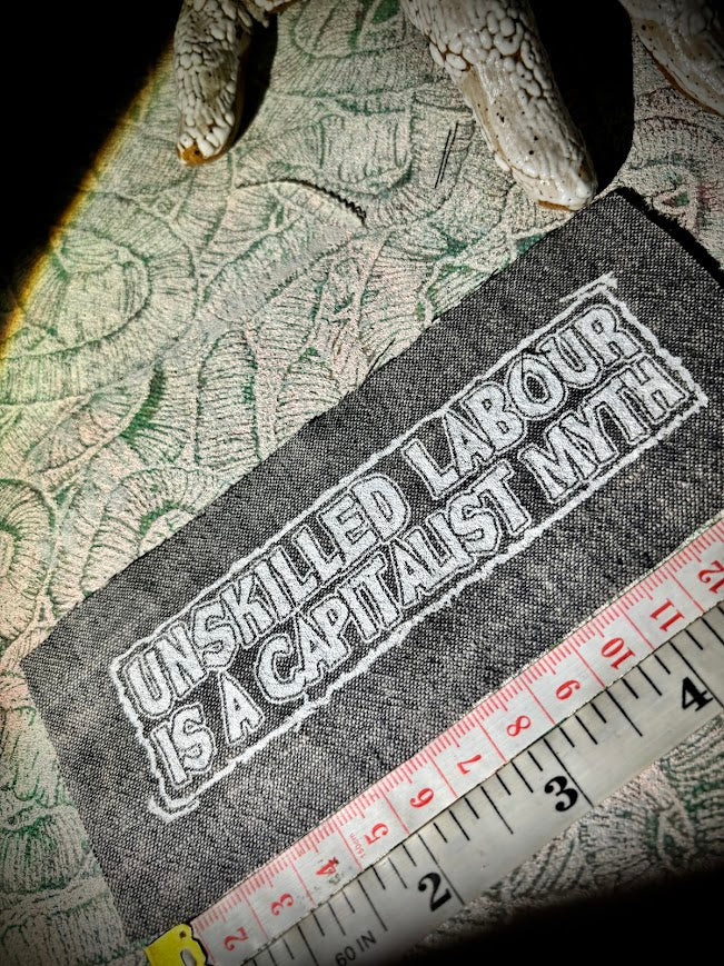 Unskilled Labour is a Capitalist Myth patch