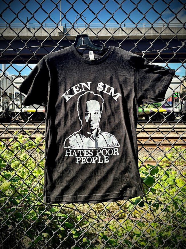 Ken Sim Hates Poor People t-shirt