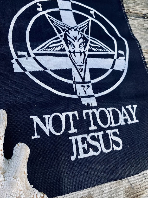 Not Today Jesus full size back patch.