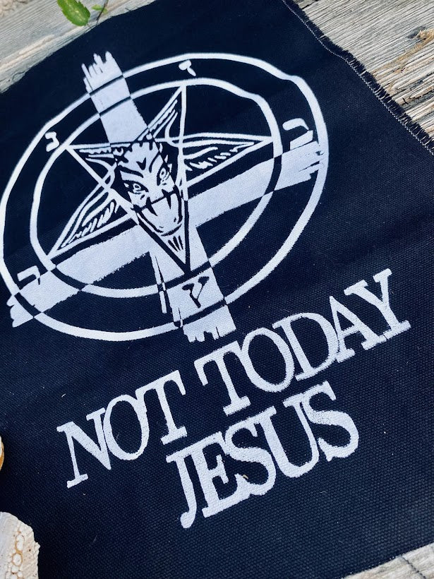 Not Today Jesus full size back patch.