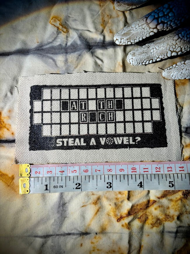 Steal A Vowel? Wheel of Fortune style Eat the Rich patch.