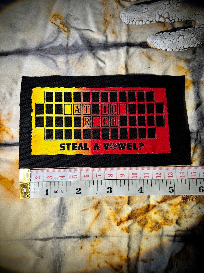 Steal A Vowel? Wheel of Fortune style Eat the Rich patch.