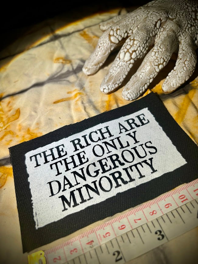 The rich are the only dangerous minority sew on patch.