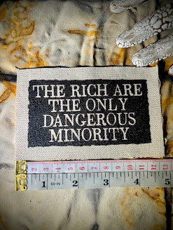 The rich are the only dangerous minority sew on patch