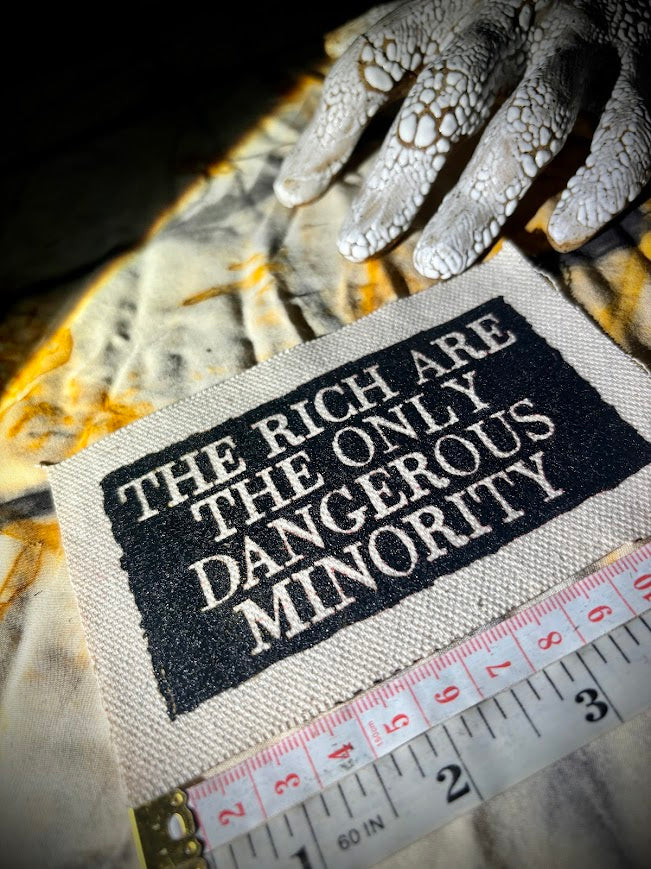 The rich are the only dangerous minority sew on patch.