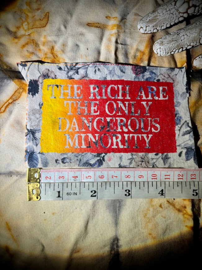 The rich are the only dangerous minority sew on patch.