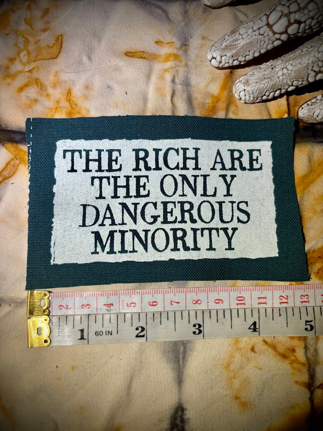 The rich are the only dangerous minority sew on patch.