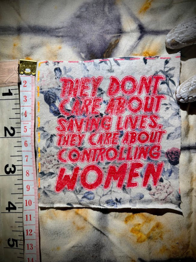 They don't care about saving lives, they care about controlling women sew on patch