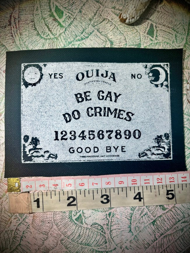 Be Gay, Do Crimes Ouija board sew on patch