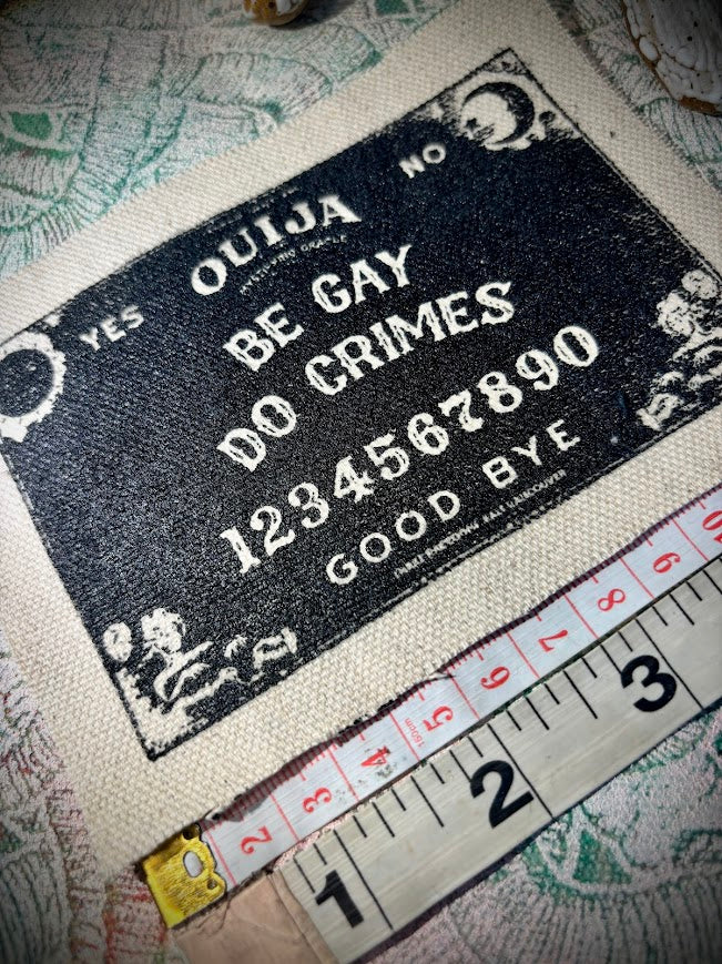 Be Gay, Do Crimes Ouija board sew on patch