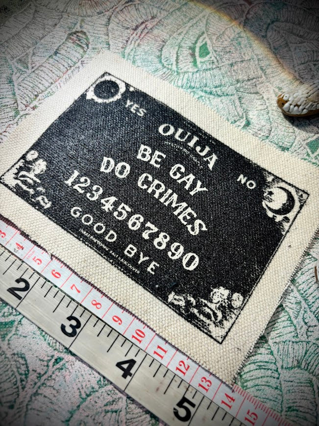 Be Gay, Do Crimes Ouija board sew on patch