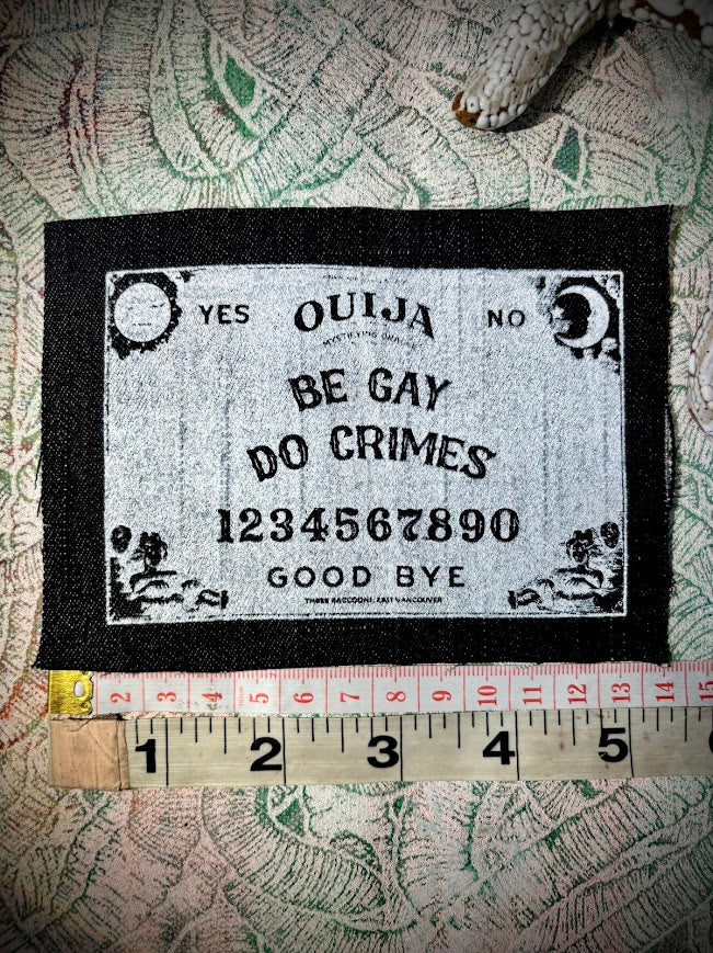 Be Gay, Do Crimes Ouija board sew on patch