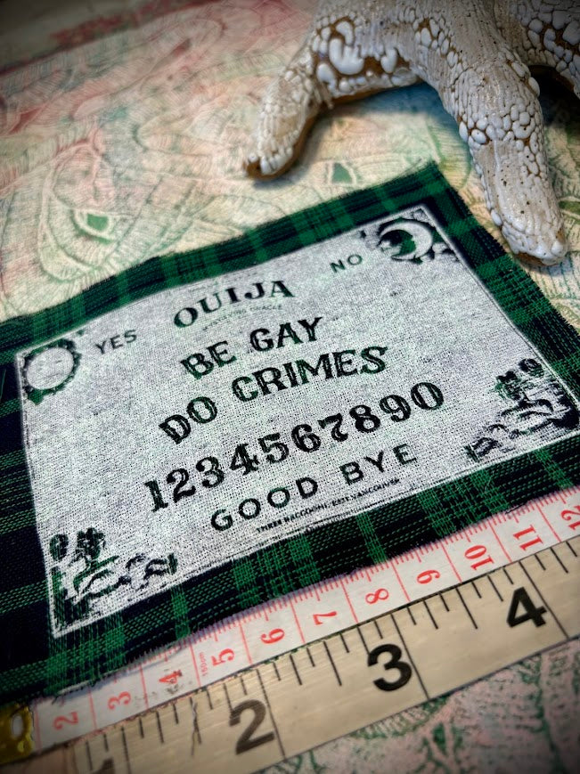 Be Gay, Do Crimes Ouija board sew on patch