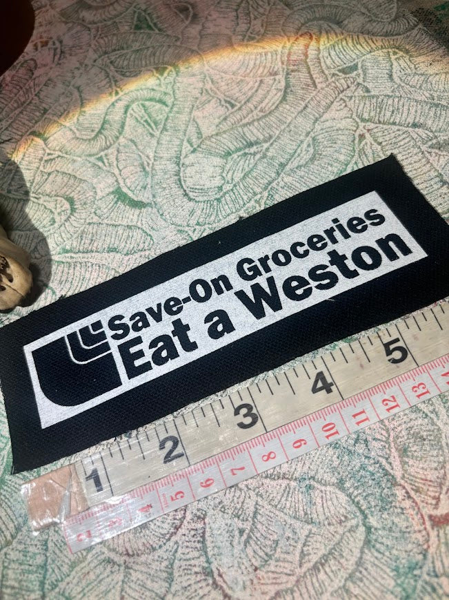 Save on Groceries, Eat a Weston patch.