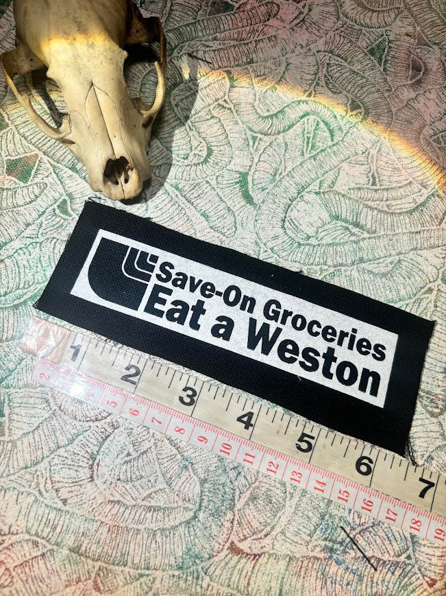 Save on Groceries, Eat a Weston patch.