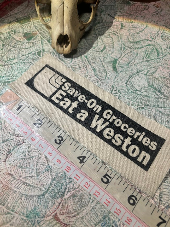 Save on Groceries, Eat a Weston patch.