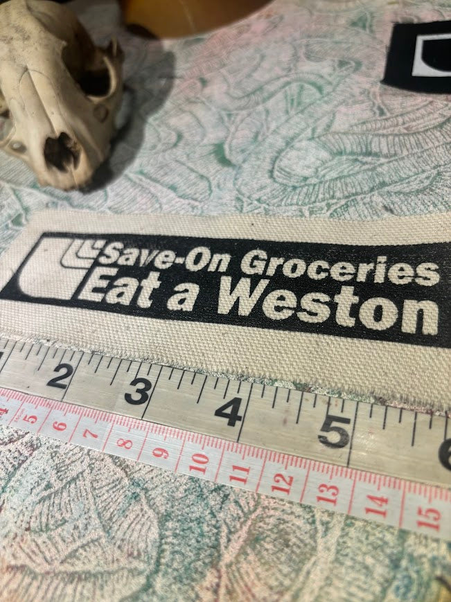 Save on Groceries, Eat a Weston patch.
