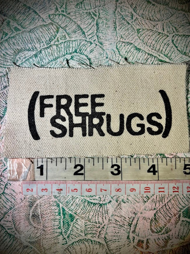 Free Shrugs patch.