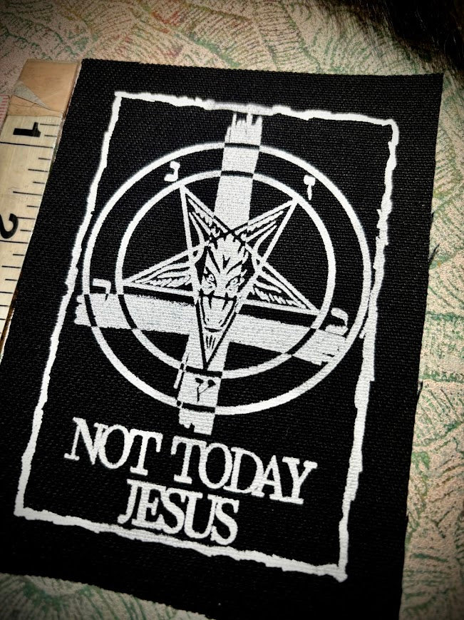 Not Today Jesus patch.