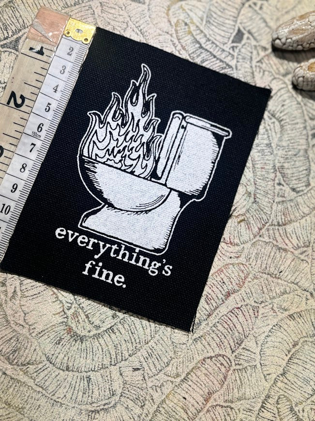 Everything's Fine. Toilet fire patch.
