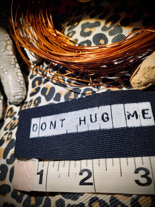 Don't Hug Me mini sew on patch