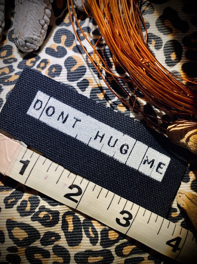 Don't Hug Me mini sew on patch