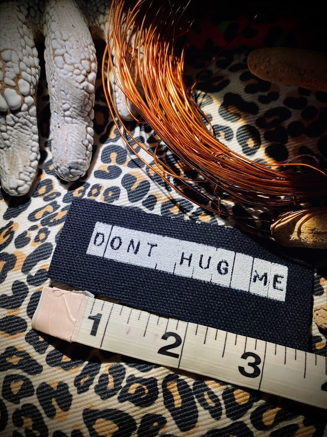 Don't Hug Me mini sew on patch