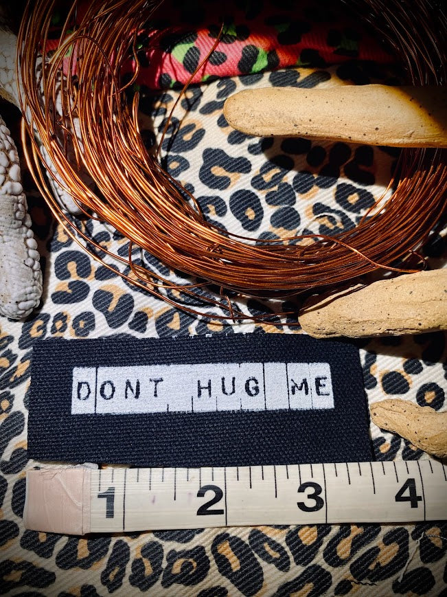 Don't Hug Me mini sew on patch