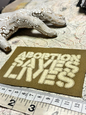 Abortion Saves Lives sew on patch