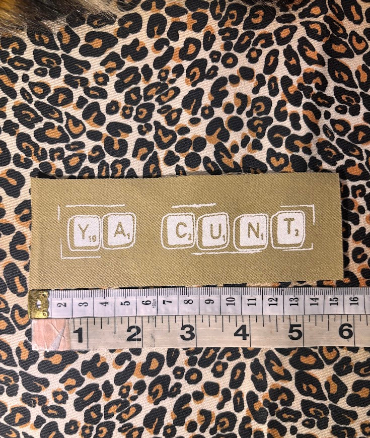 Ya Cunt! sew on patch