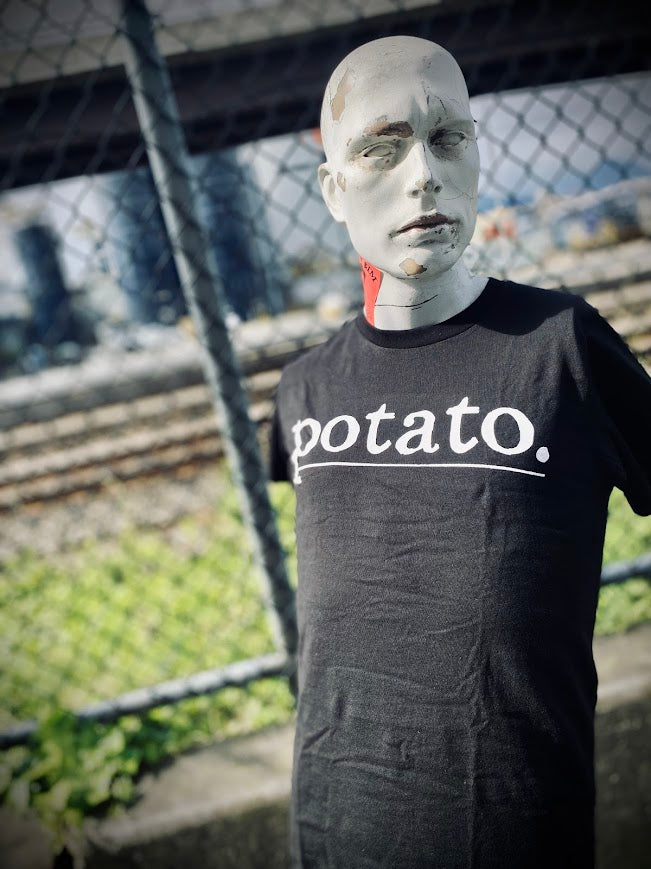 Potato tee! a t-shirt that says potato.