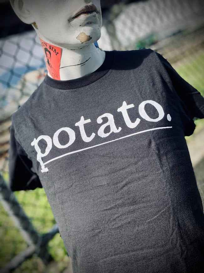 Potato tee! a t-shirt that says potato.