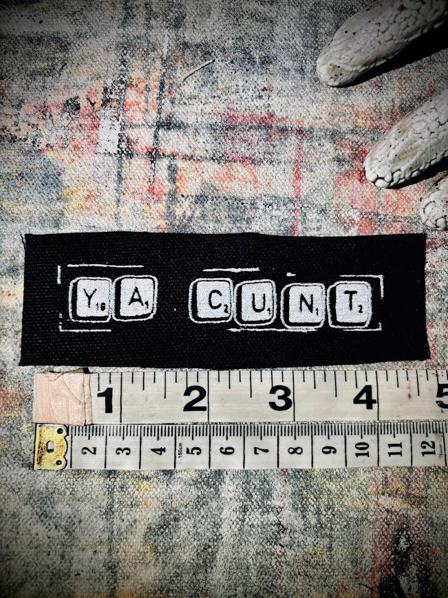 Ya Cunt! sew on patch