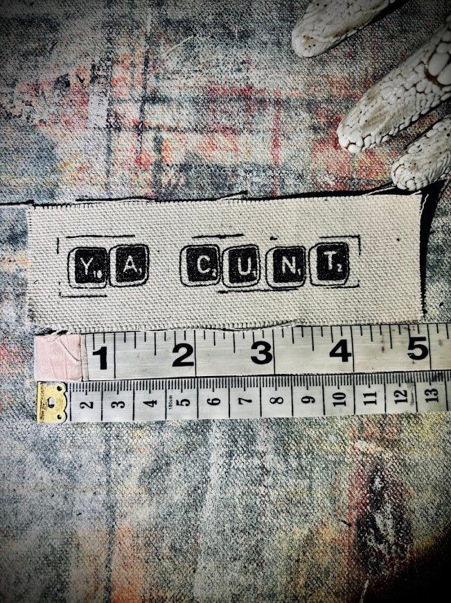 Ya Cunt! sew on patch