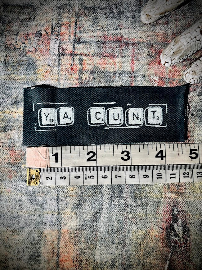 Ya Cunt! sew on patch