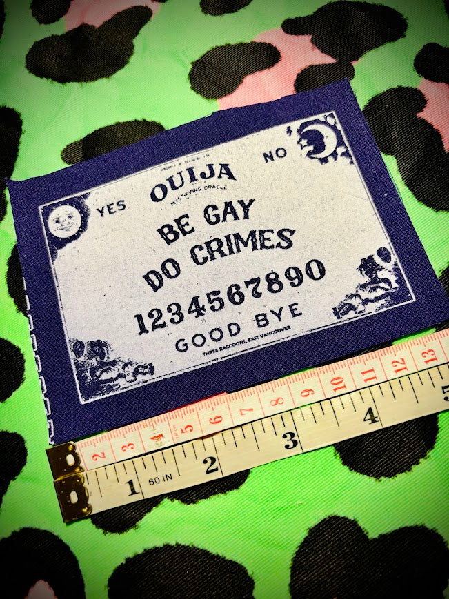 Be Gay, Do Crimes Ouija board sew on patch