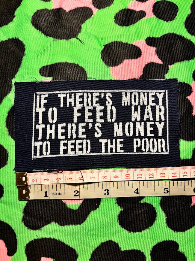 If there's money to feed way, there's money to feed the poor