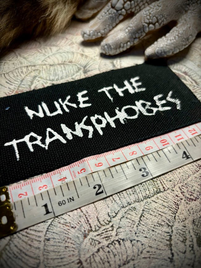 Nuke the Transphobes sew on patch