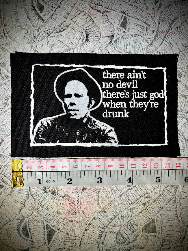 Tom Waits There ain't no devil, there's just God when they're drunk patch