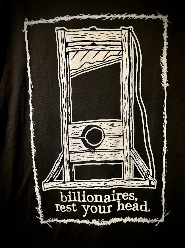 Billionaires, rest your head t-shirt